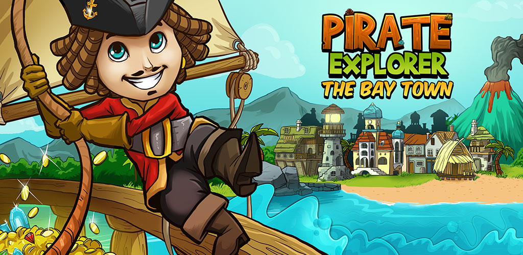 Pirate Explorer: The Bay Town