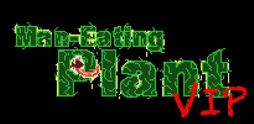Man-Eating Plant VIP