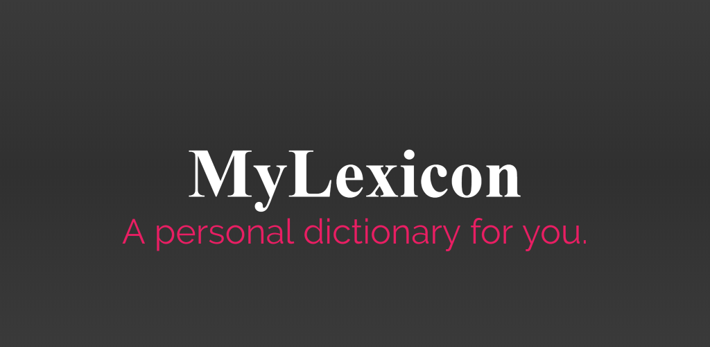 MyLexicon: A Personal Dictionary Pro