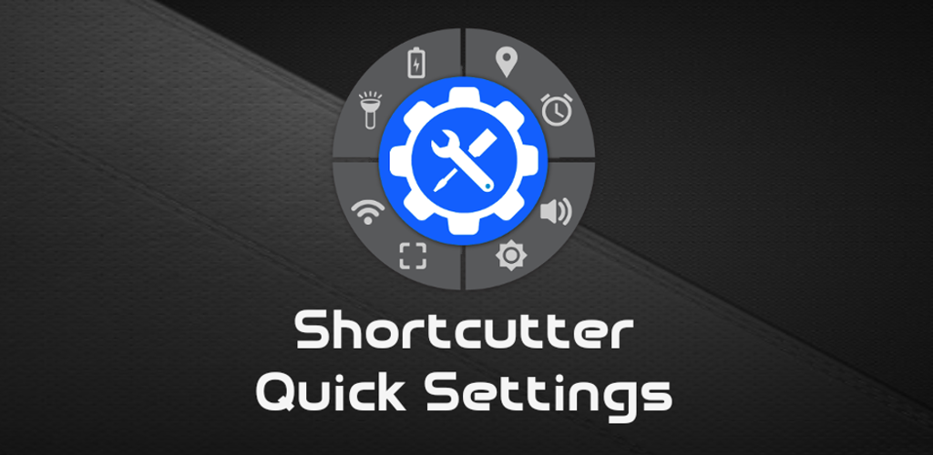 Shortcutter Quick Settings​ Premium