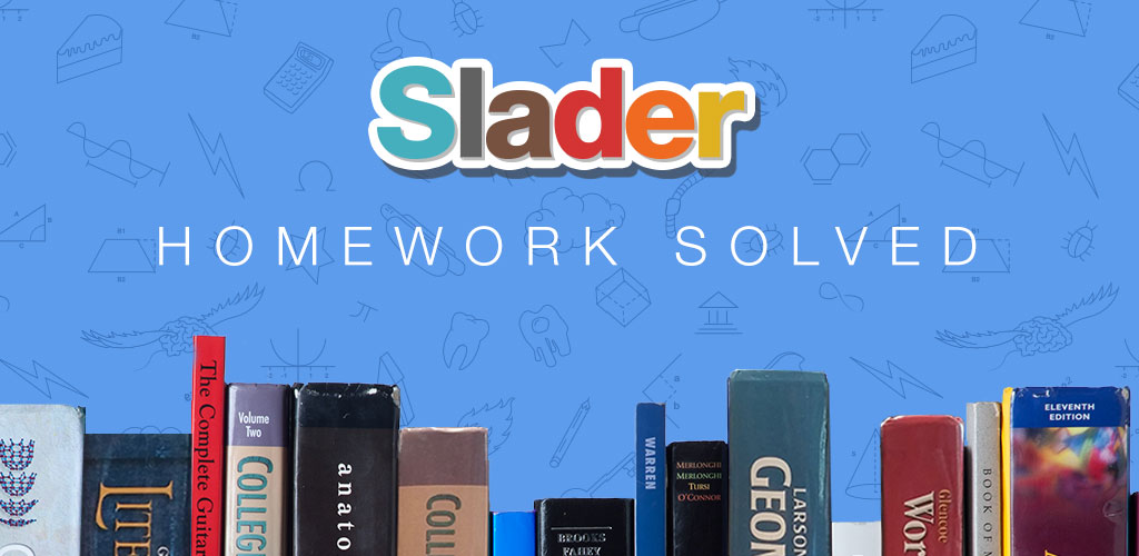 Slader - Homework Answers