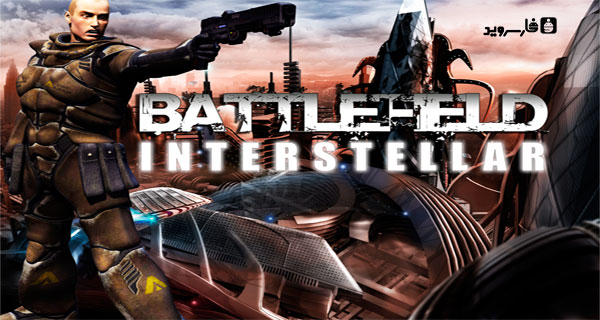 Download Battlefield Interstellar - Interstellar Battlefield game for Android