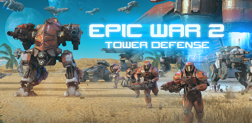 Download Epic War TD 2 - epic war game for Android + data