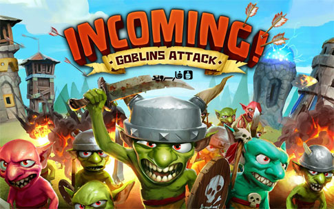 Download Incoming!  Goblins Attack TD - Android goblin attack game!