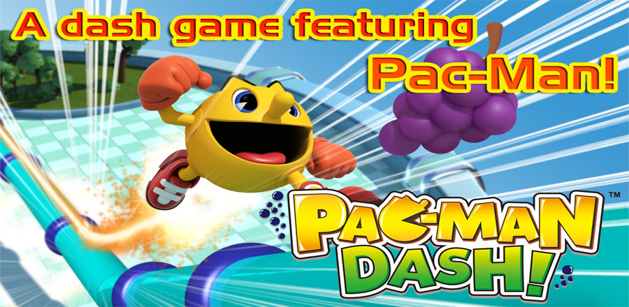 Download PAC-MAN DASH - Memorable Game Pack for Android!