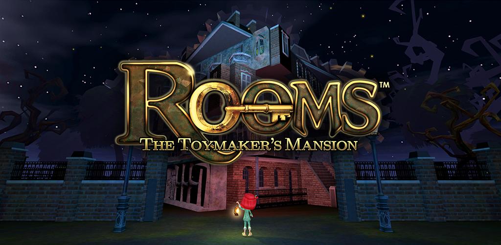 ROOMS The Toymaker's Mansion