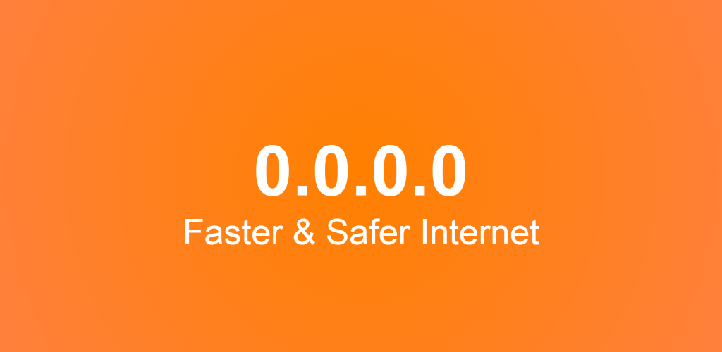 0.0.0.0 Faster & Safer Internet , DNS Changer Premium