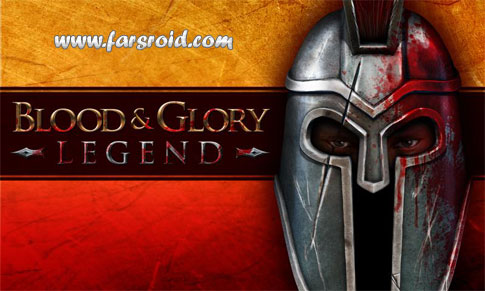 Download BLOOD & GLORY: LEGEND - Blood and Pride game for Android + data