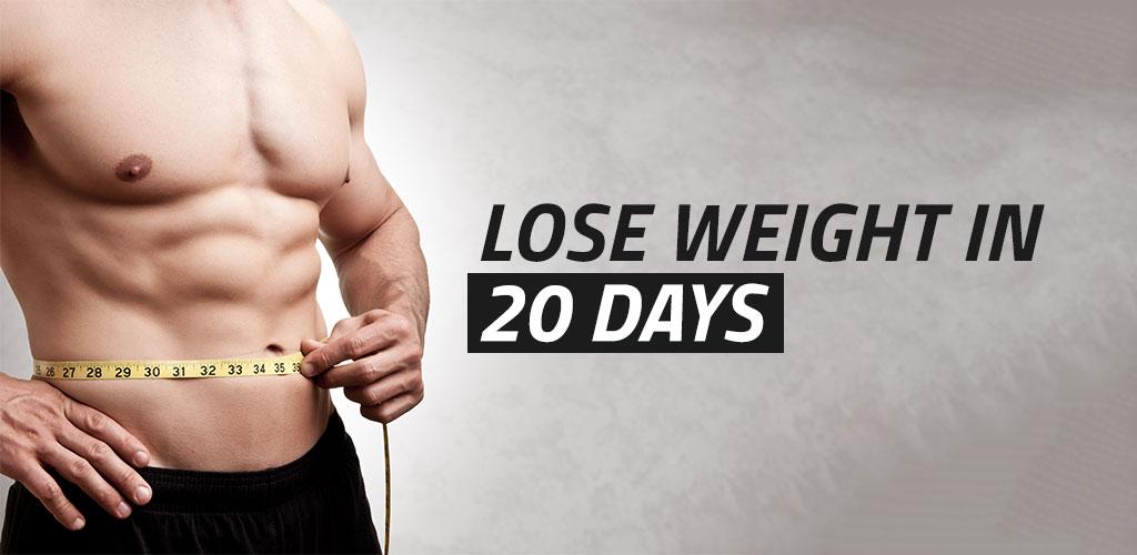 Lose Weight in 20 Days