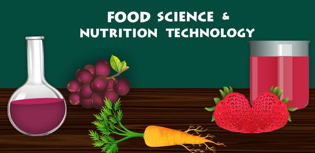 Food Science & Nutrition Technology - Food Tech