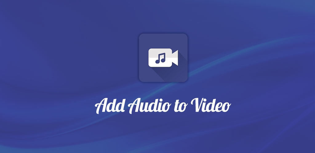 Add Audio to Video: Music Video Editor