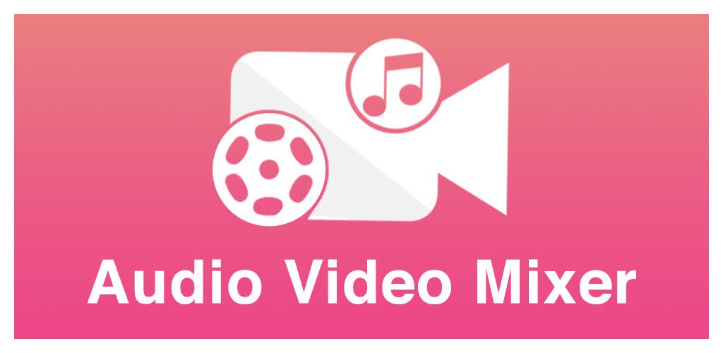Audio Video Mixer -Audio Editor & Video Editor Premium