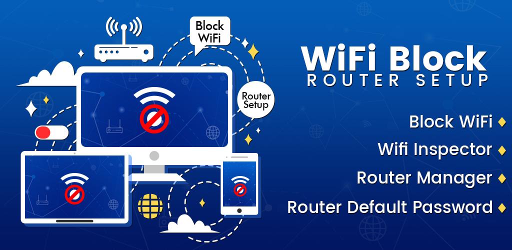 Block WiFi – Router Admin Setup