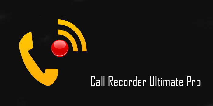 Download Call Recorder Ultimate Pro - a great program for recording high quality Android calls 