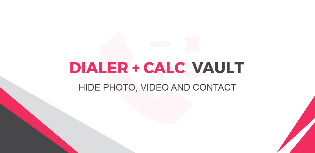 Dialer + Calc Vault - Hide Photo, Video & Contact