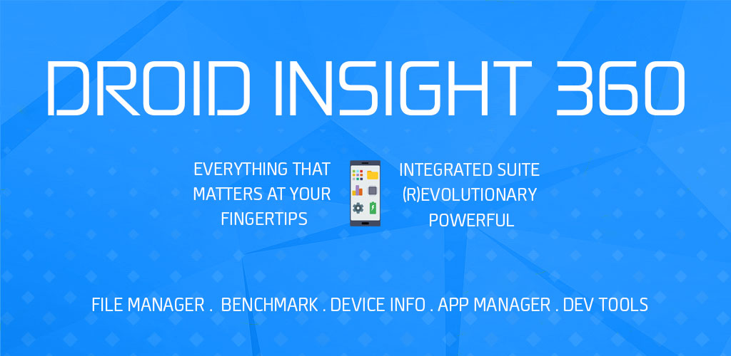 Droid Insight 360:File & App Manager,Device Info PRO
