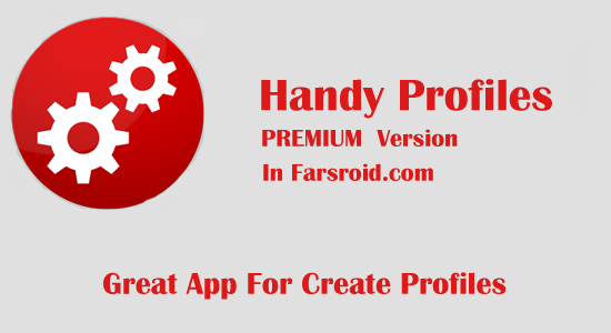 Download Handy Profiles - a program for creating custom profiles for Android!