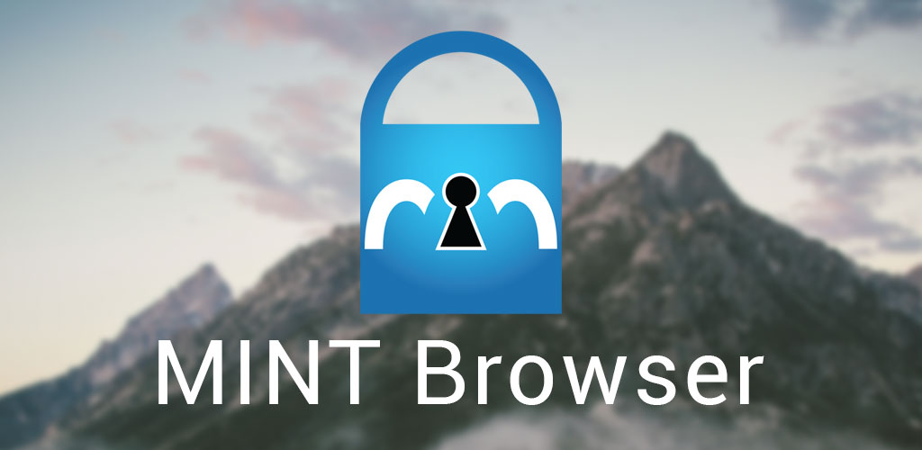 MINT Browser - Secure & Fast Full