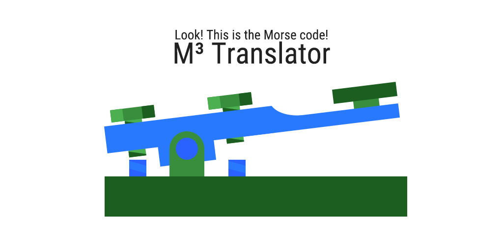M³ Translator: Morse code