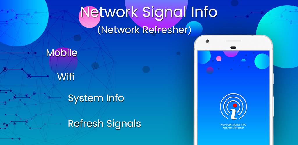 Network Signal Info & Network Refresher
