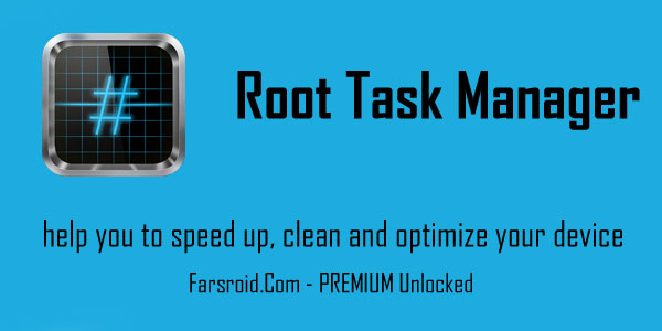 Download Root Task Manager - Android optimizer application!
