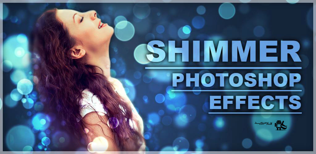 Shimmer Photoshop Effects Premium