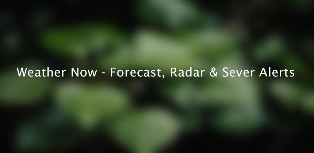 Weather Now - Forecast, Radar & Severe Alert Premium