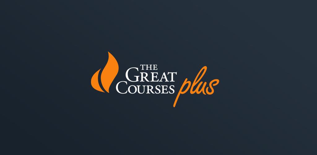 The Great Courses Plus - Online Learning Videos