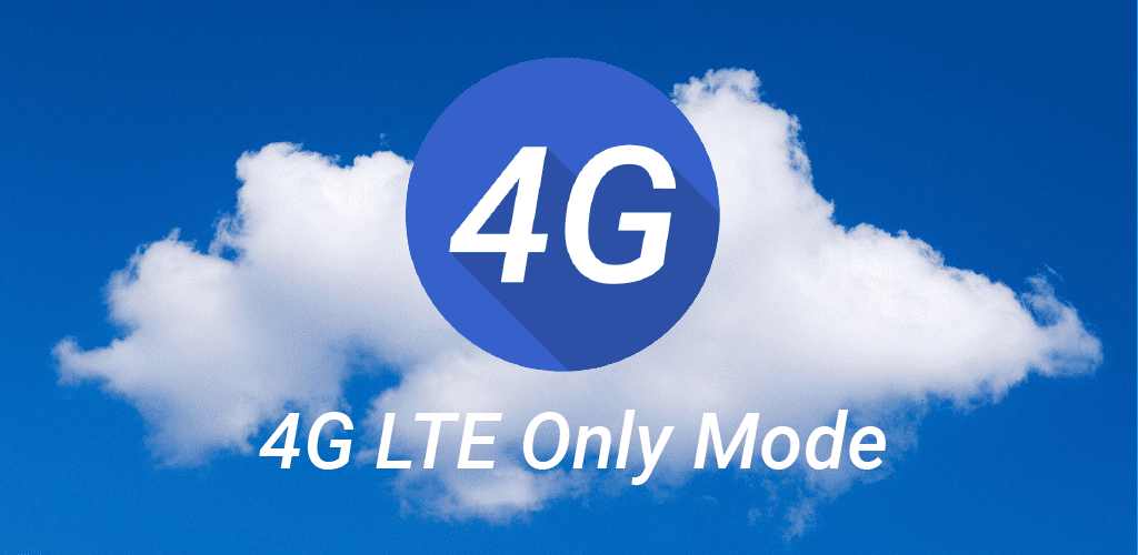 4G LTE Only Mode - Switch to 4G Only 