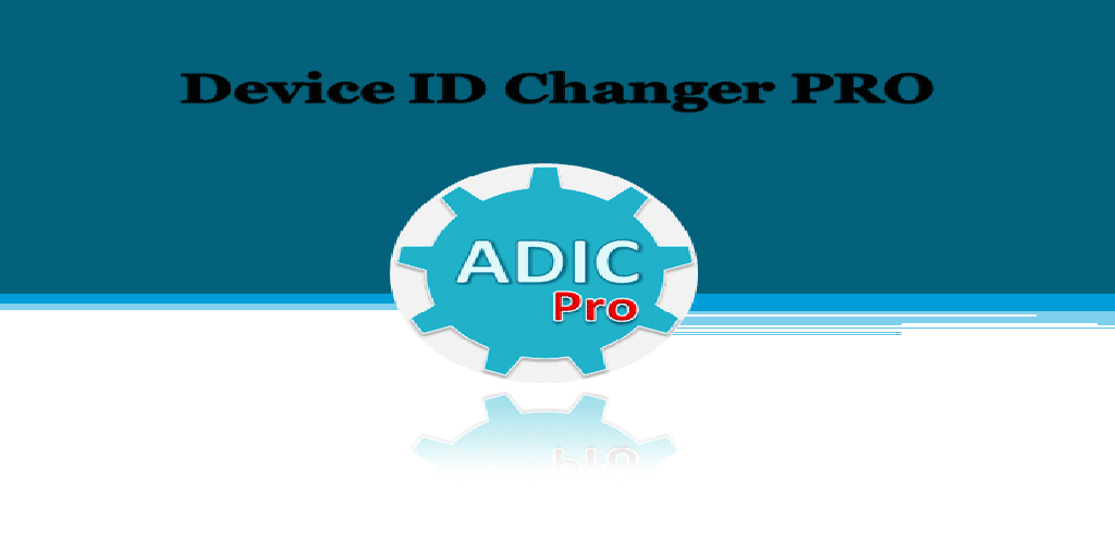 Device ID Changer Pro [ADIC]