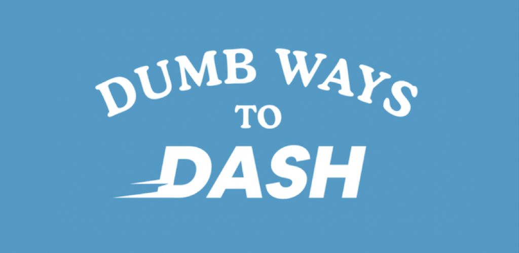 Dumb Ways to Dash