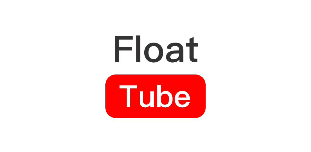Float Tube-Few Ads, Floating Player, Tube Floating