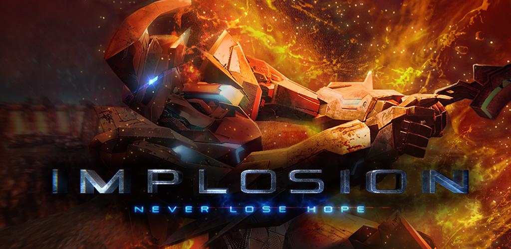 Download Implosion - Never Lose Hope - action game "Explosion" Android + data