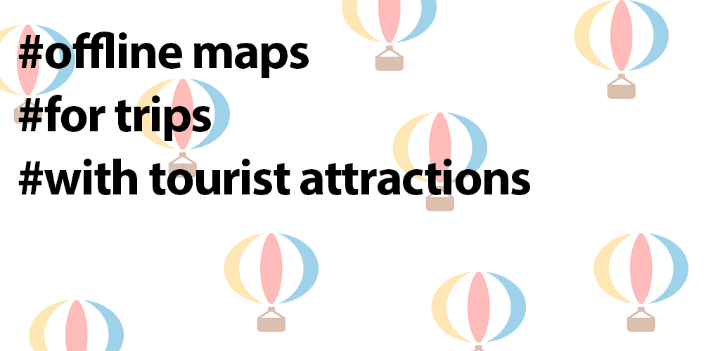 Offline Maps for Travelers - Aerostat Maps