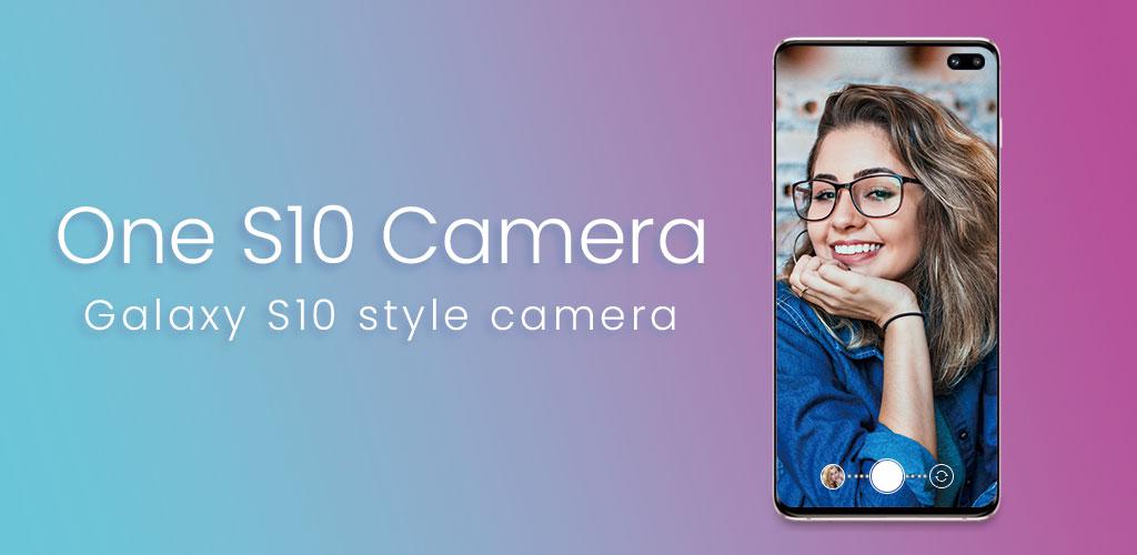 One S10 Camera - Galaxy S10 camera style