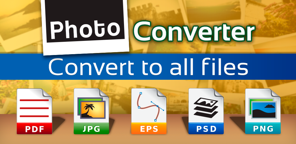 Photo & Image converter: jpg pdf eps psd png bmp