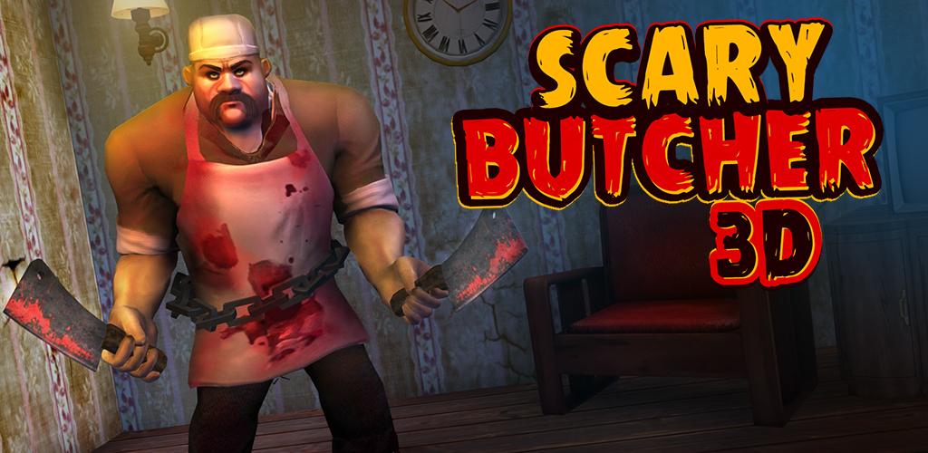 Scary Butcher 3D Android Games